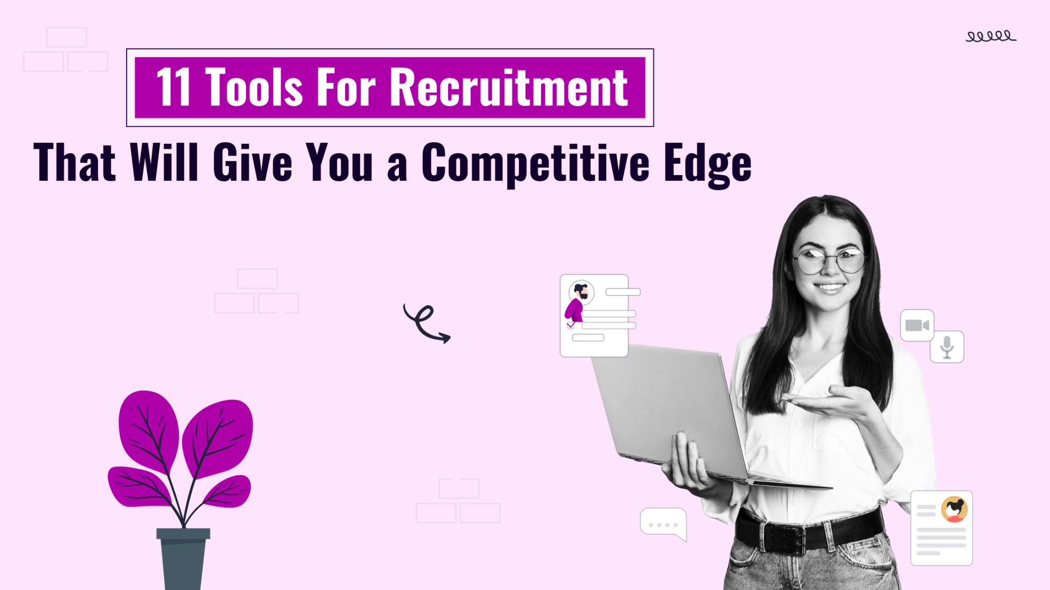 Tools for Recruitment