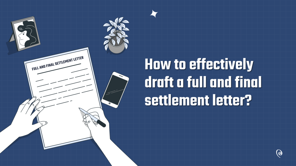 Free Guide On Full And Final Settlement Letter | Superworks