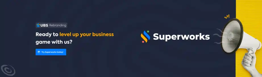 Cheers! UBS Has Leveled Up – Meet the Newly Branded Superworks 4 banner