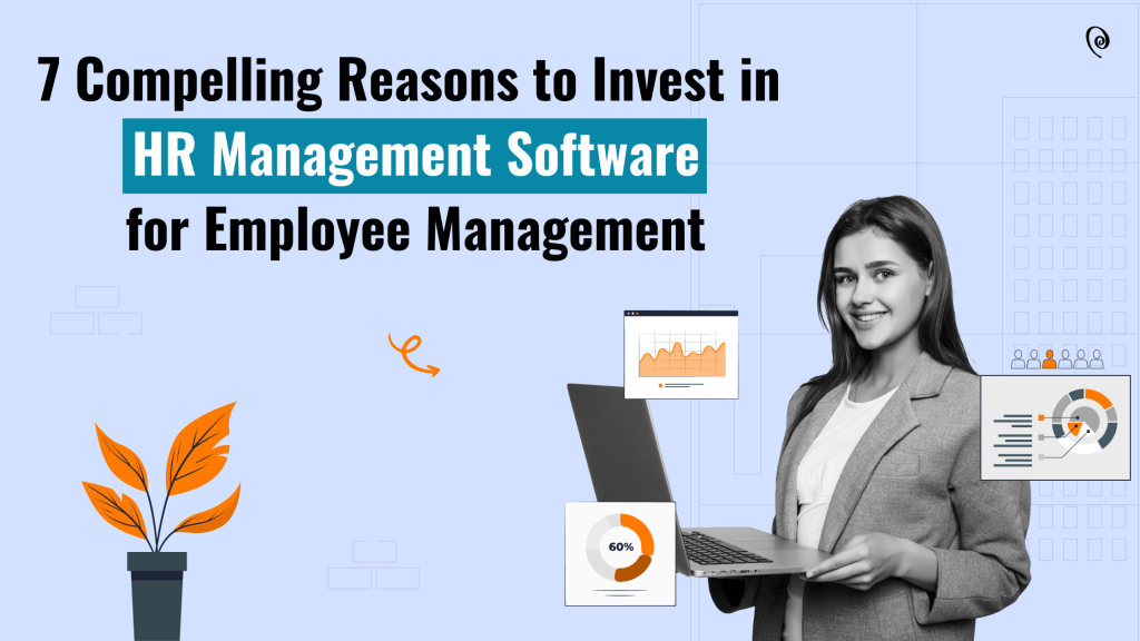 HR Management Software: 7 strong reasons to invest