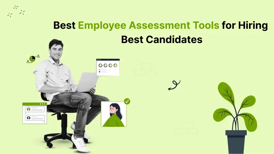Best Employee Assessment Tools for Hiring Best Candidates 1 Employee Assessment Tools