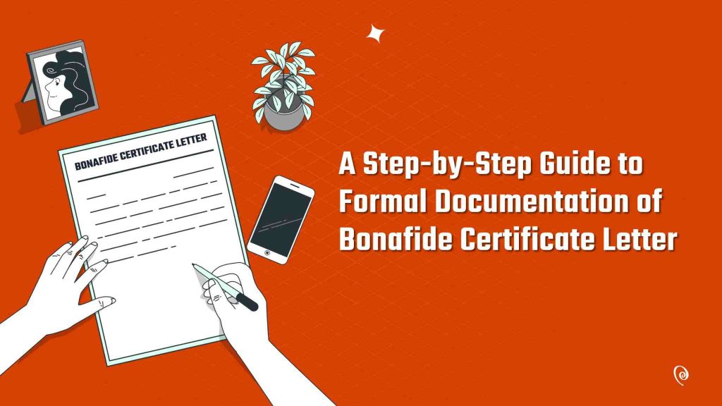 The Top Guide For Bonafide Certificate Letter( 2 Samples)