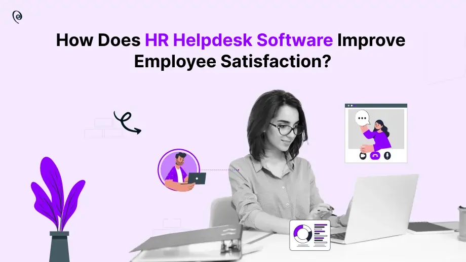 How Does HR Helpdesk Software Improve Employee Satisfaction? 1 HR Helpdesk Software