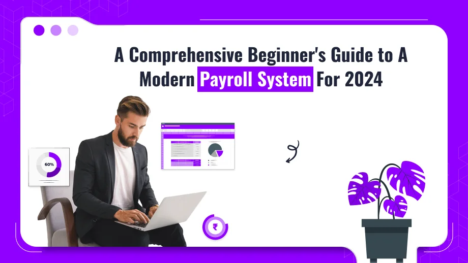 2024 Payroll System Guide Right Solutions   A Comprehensive Beginners Guide To A Modern Payroll System For 2024 1.webp