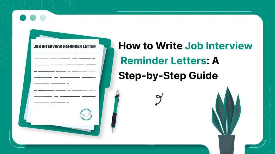 Job Interview
 Reminder Letters