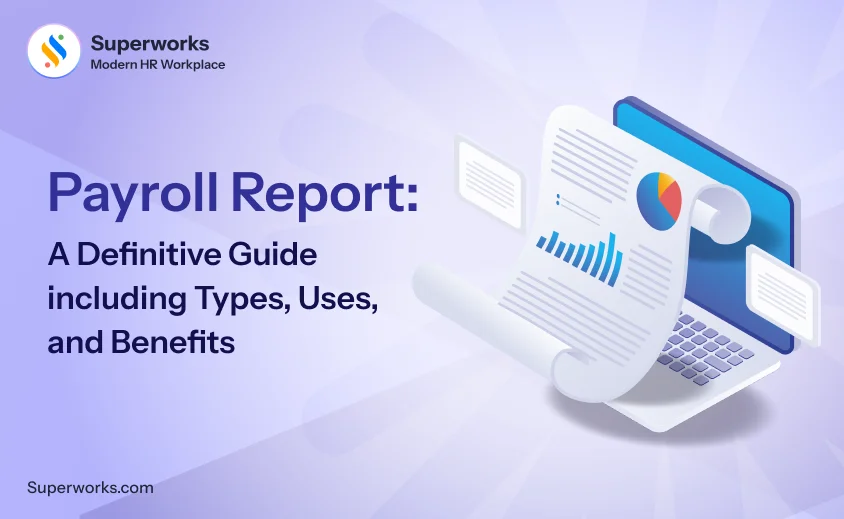 Payroll Report: A Definitive Guide including Types, Uses, and Benefits 1 Payroll Report