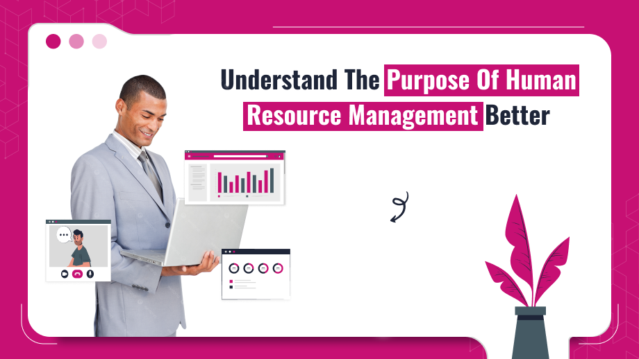 Purpose Of Human Resource Management