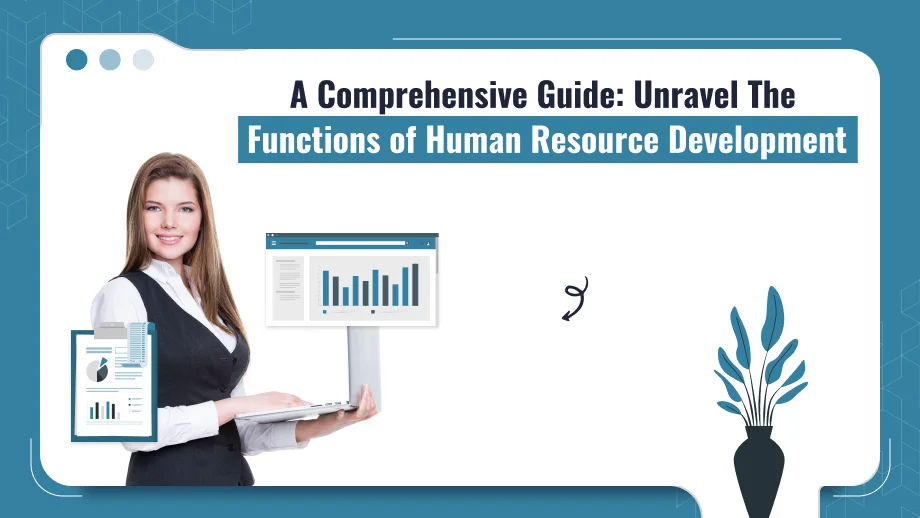 Functions of Human Resource Development