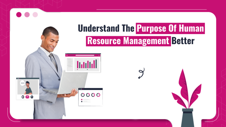 Purpose of Human Resource Management: A Best Guide