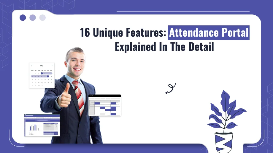 16 Unique Features_ Attendance Portal Explained In The Detail