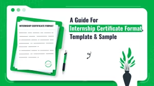 A Guide For Internship Certificate Format, Template & Sample