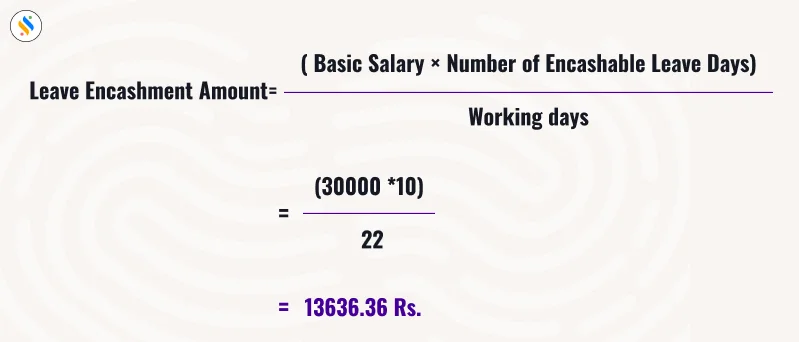 Encashment Formula & Calculation