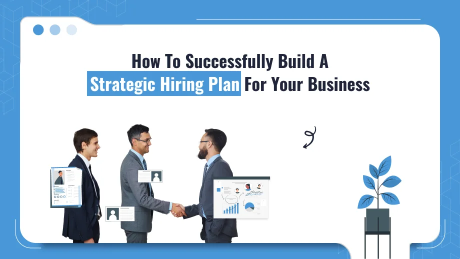 Strategic Hiring Plan