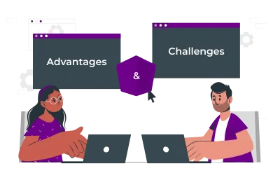 Advantages and Challenges