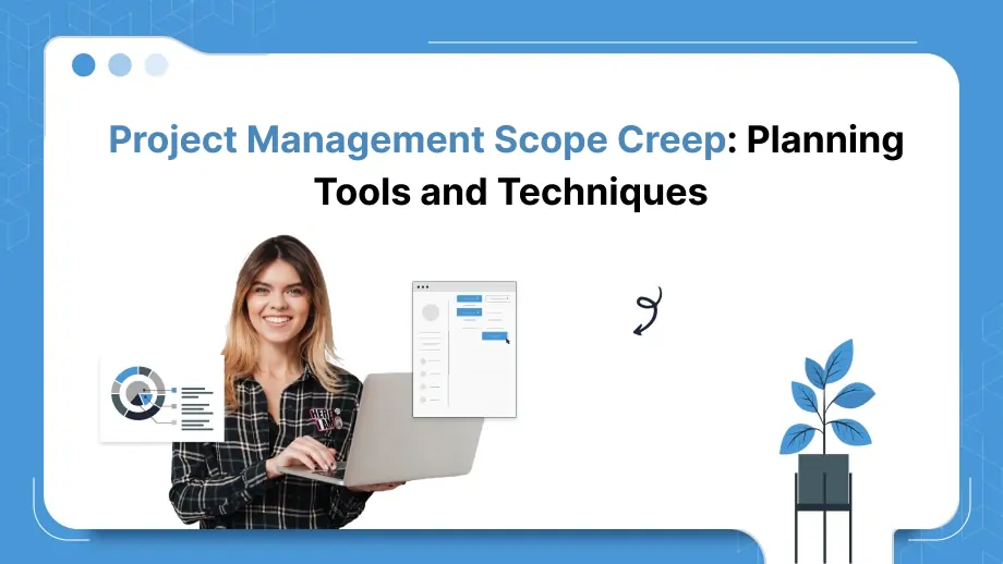 Project Management Scope Creep: Planning Tools and Techniques 1 Project Management Scope Creep