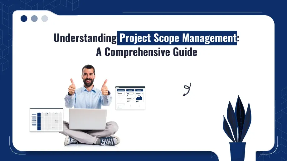 Project Scope Management