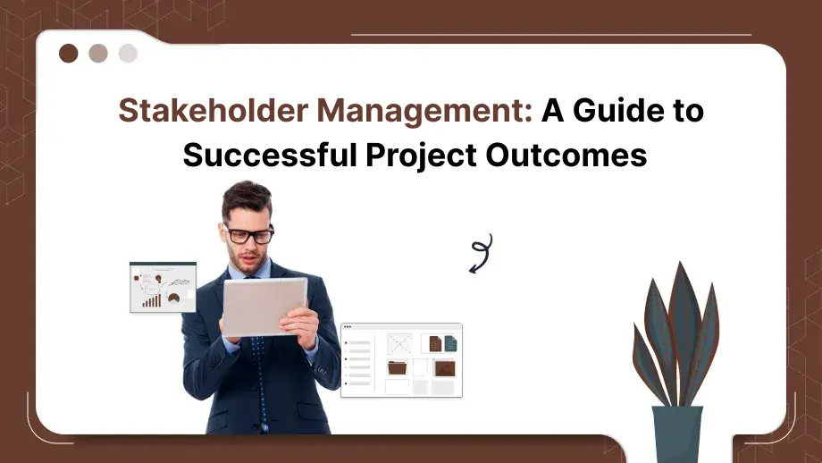 Stakeholder Management