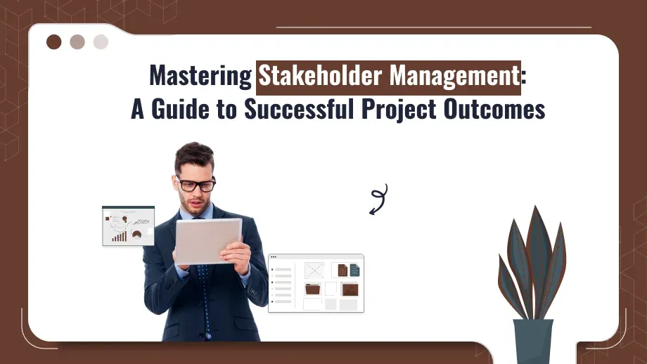 Stakeholder management