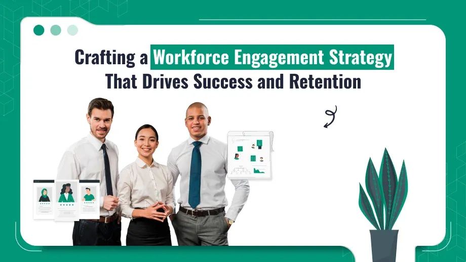 Workforce Engagement Strategy