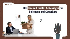 100 Farewell Quotes & Messages for Colleague and Coworkers