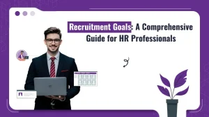 Recruitment Goals: A Comprehensive Guide for HR Professionals
