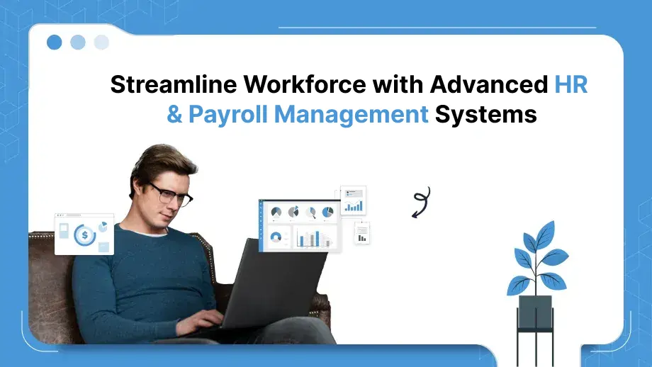 Streamline Workforce with Advanced HR & Payroll Management Systems 1 HR
& Payroll Management