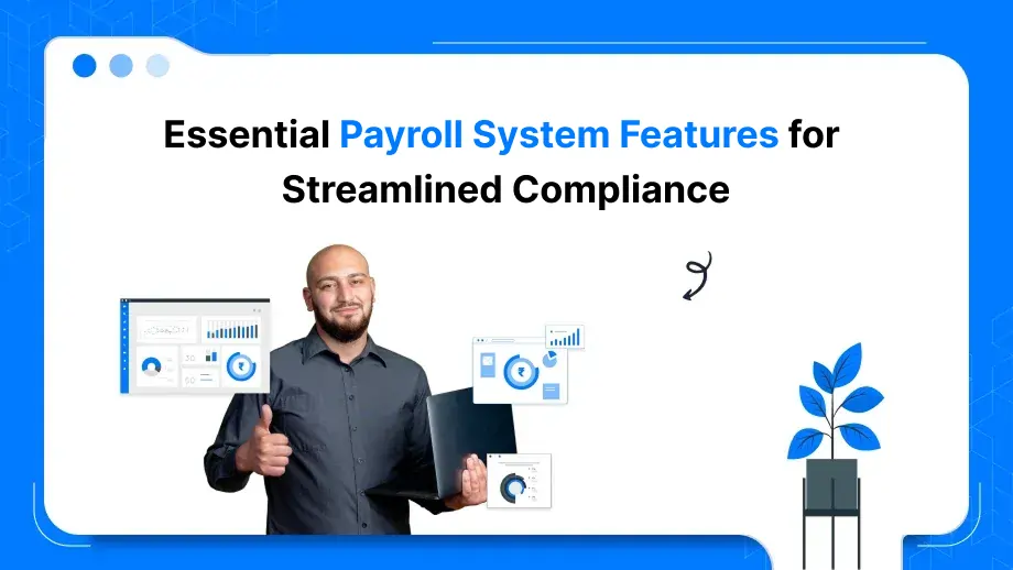 Essential Payroll System Features for Streamlined Compliance 1 Payroll System Features