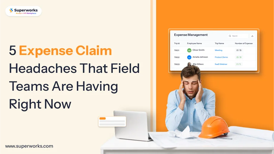 5 Expense Claim Headaches That Field Teams