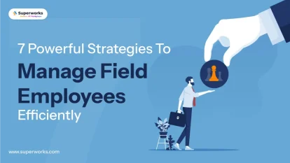 Manage Field Employees