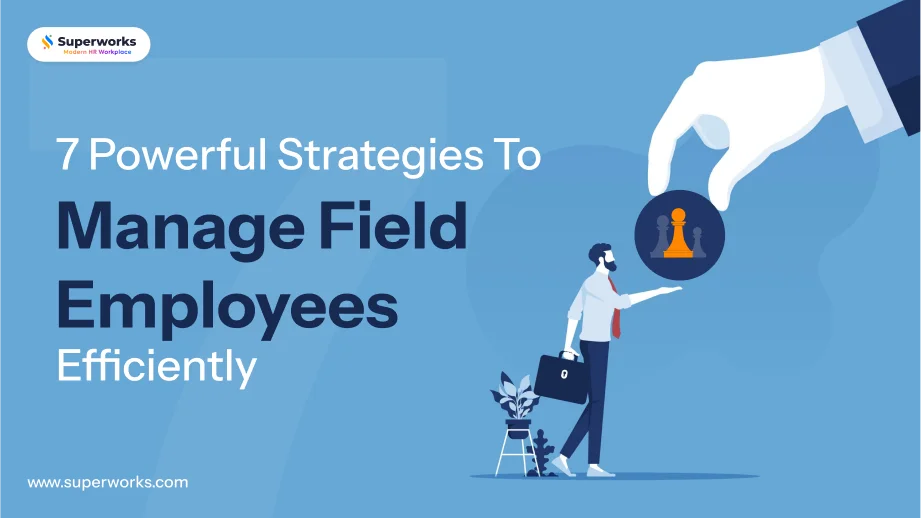 Manage Field Employees 