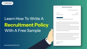 Learn How To Write A Recruitment Policy With A Free Sample