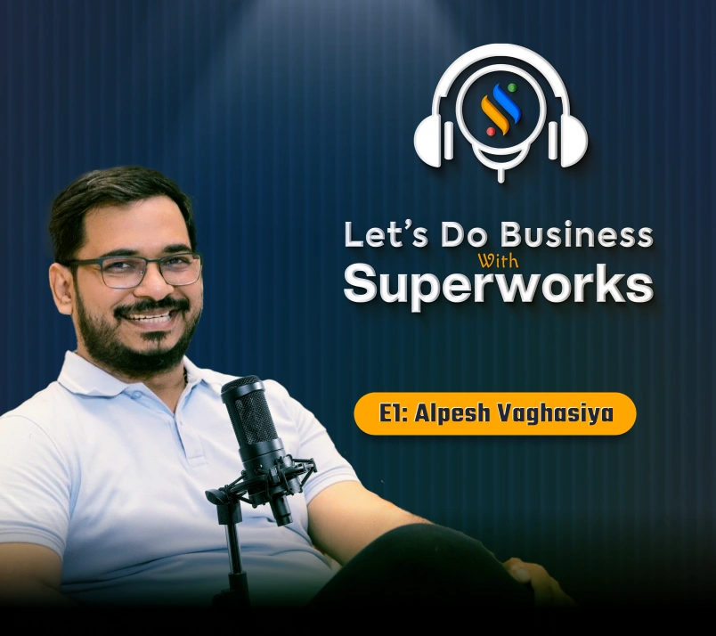From vision to smart suite: How Superworks became an all-in-one growth partner 1 Superworks- CEO-Alpesh Vaghasiya