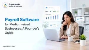 Payroll Software for Medium-sized Businesses: A Founder’s Guide
