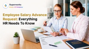 Employee Salary Advance Request: Everything HR Needs To Know