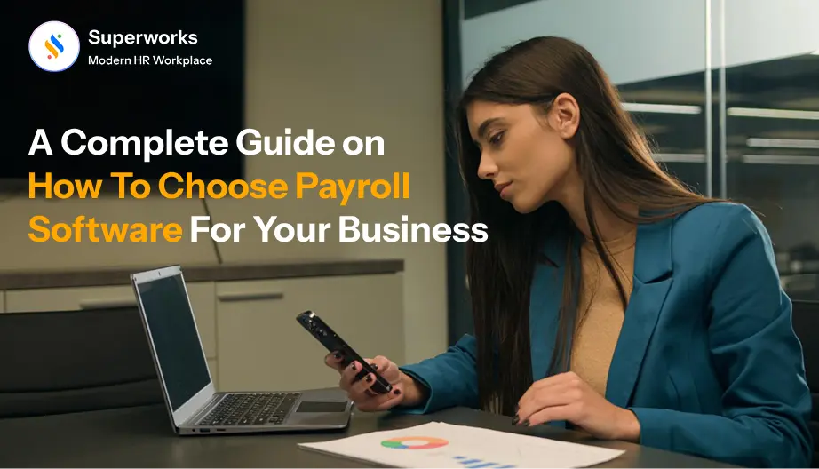 A Complete Guide on How To Choose Payroll Software For Your Business 1 How To Choose Payroll Software